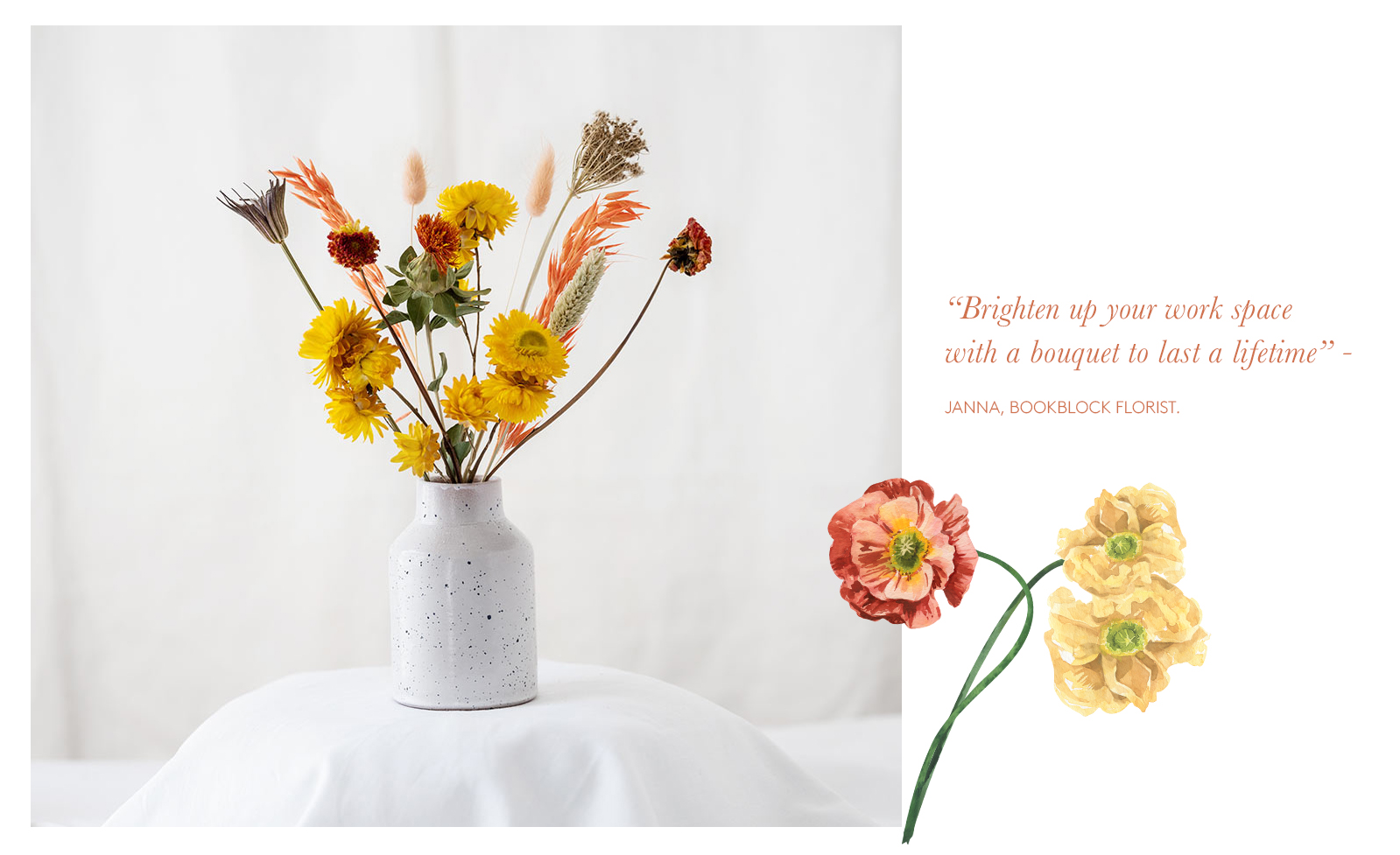 Sedona Dried Flower Stem Box in White Speckle Glaze Clay Vase with orange and yellow floral decoration and a quote from a Bookblock florist